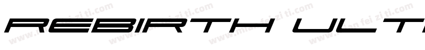 Rebirth Ultra Italic字体转换